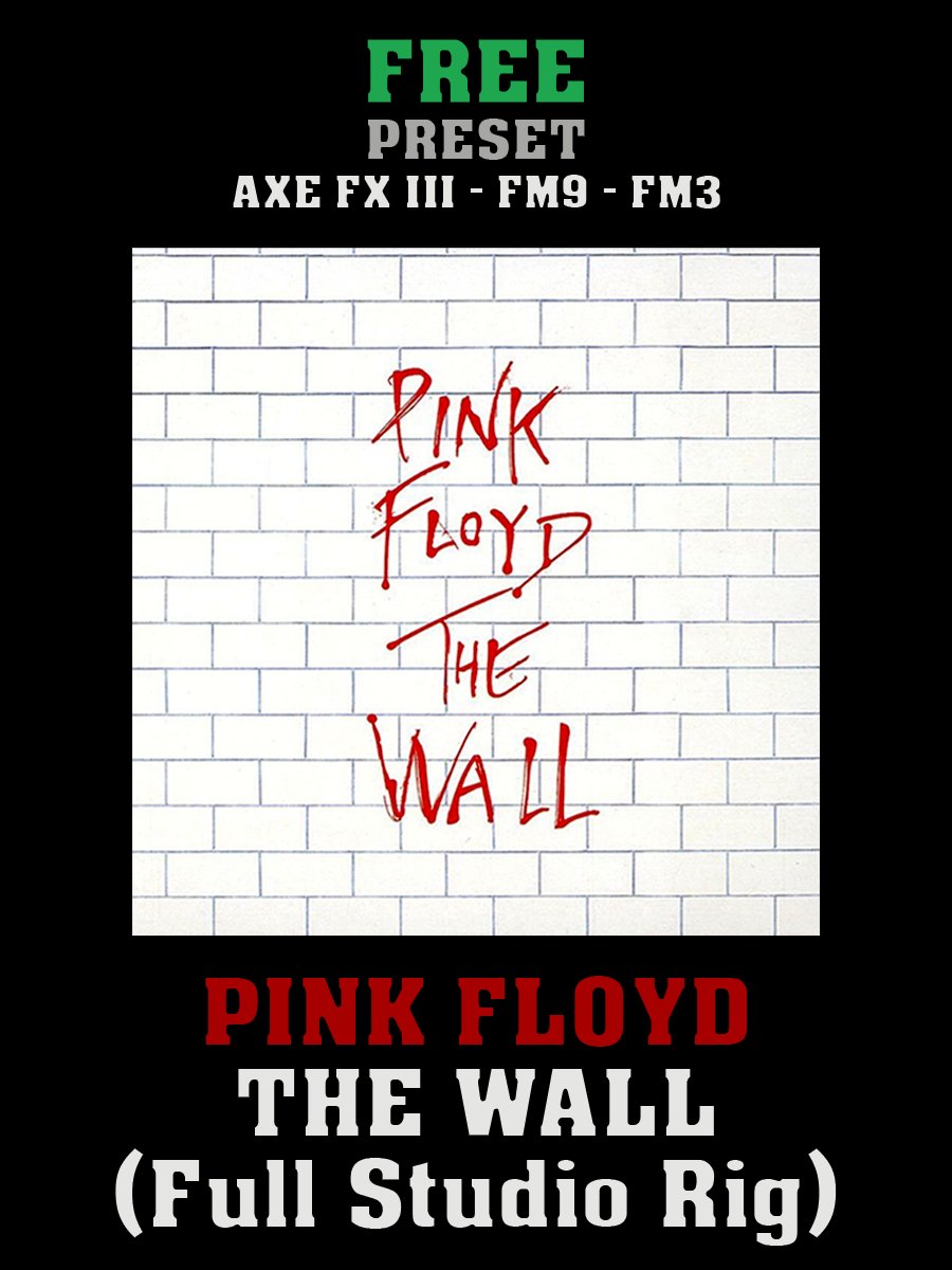 Pink Floyd - The Wall (Full studio rig) | Free Preset | Axe FX III - FM9 - FM3 product image (1)
