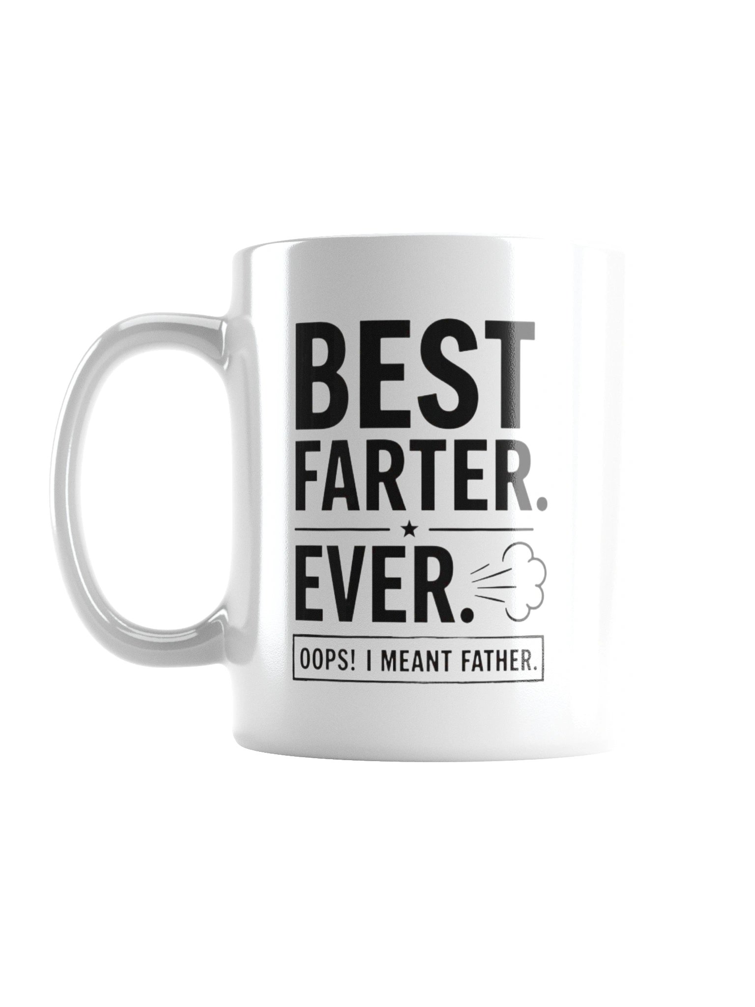 Funny Father Coffee Mug – Best Farter Ever Oops I Mean Father Mug – Dad Joke Gift for Men product image (1)