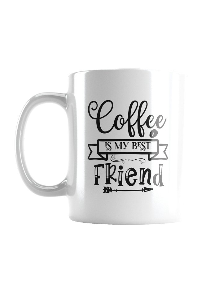 Coffee Is My Best Friend Funny Mug - Cute Coffee Lover Ceramic Cup Gift product image (2)