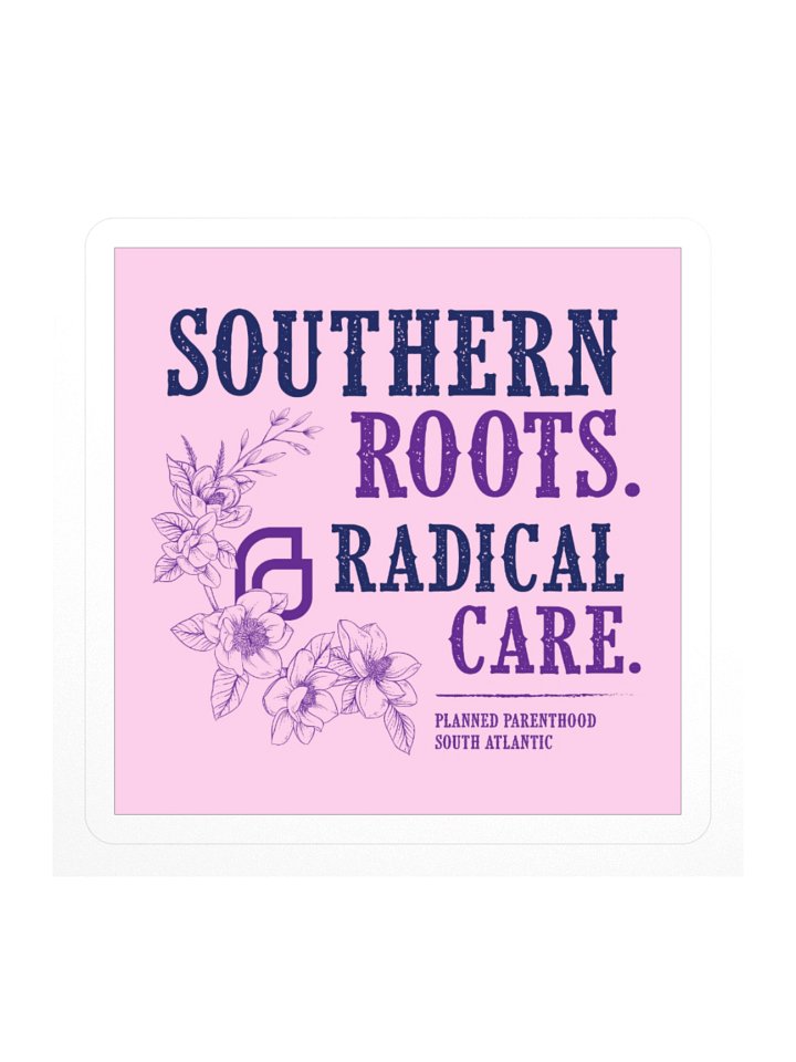 Southern Roots Radical Care Sticker product image (1)