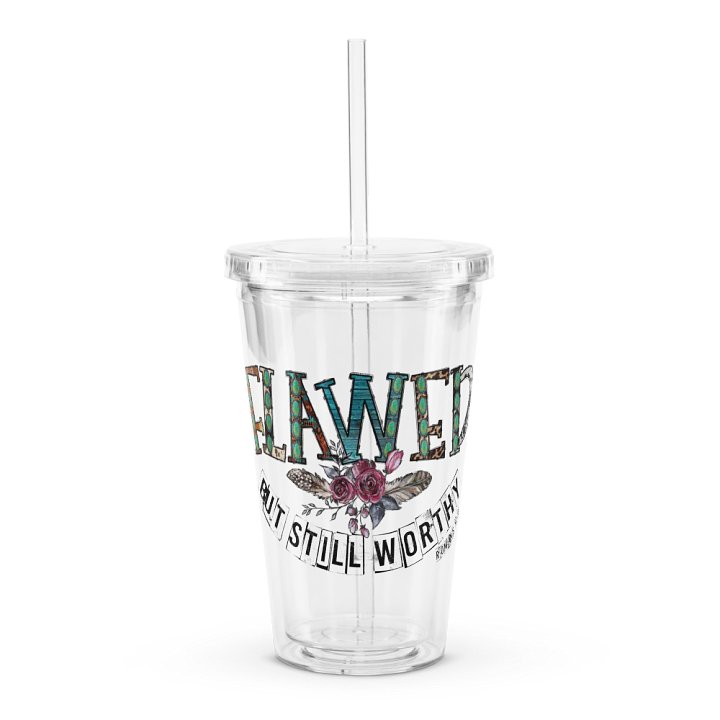 Flawed But Still Worthy - Double Wall Clear Plastic Tumbler product image (1)