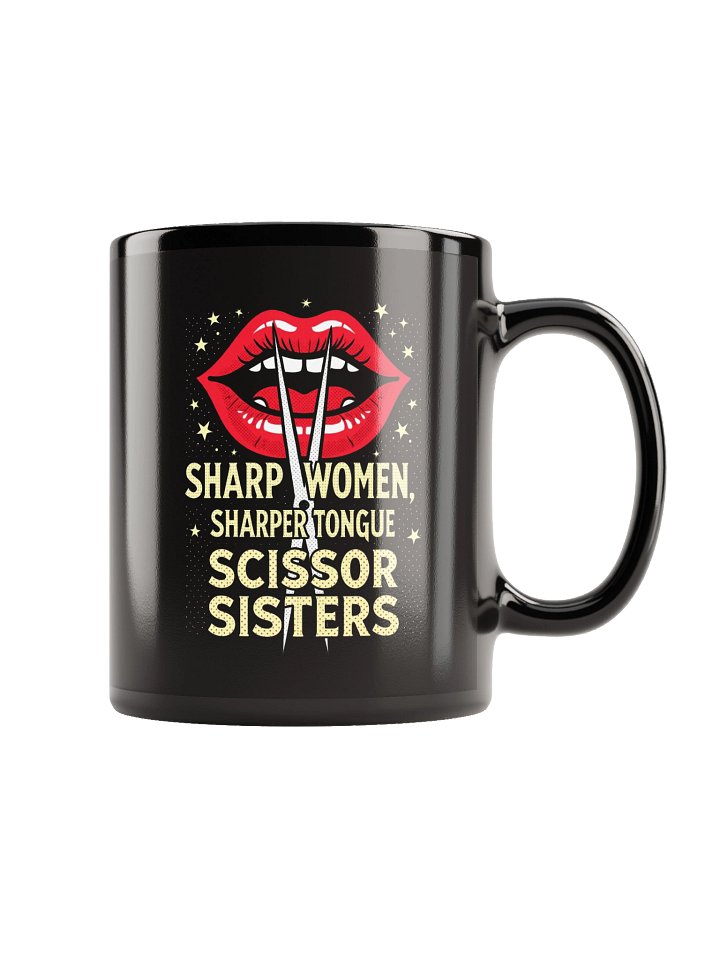 “Sharp Women, Sharper Tongue” Mug 💄✂️ | Scissor Sisters | Funny Black Glossy Coffee Cup (11oz / 15oz) product image (2)