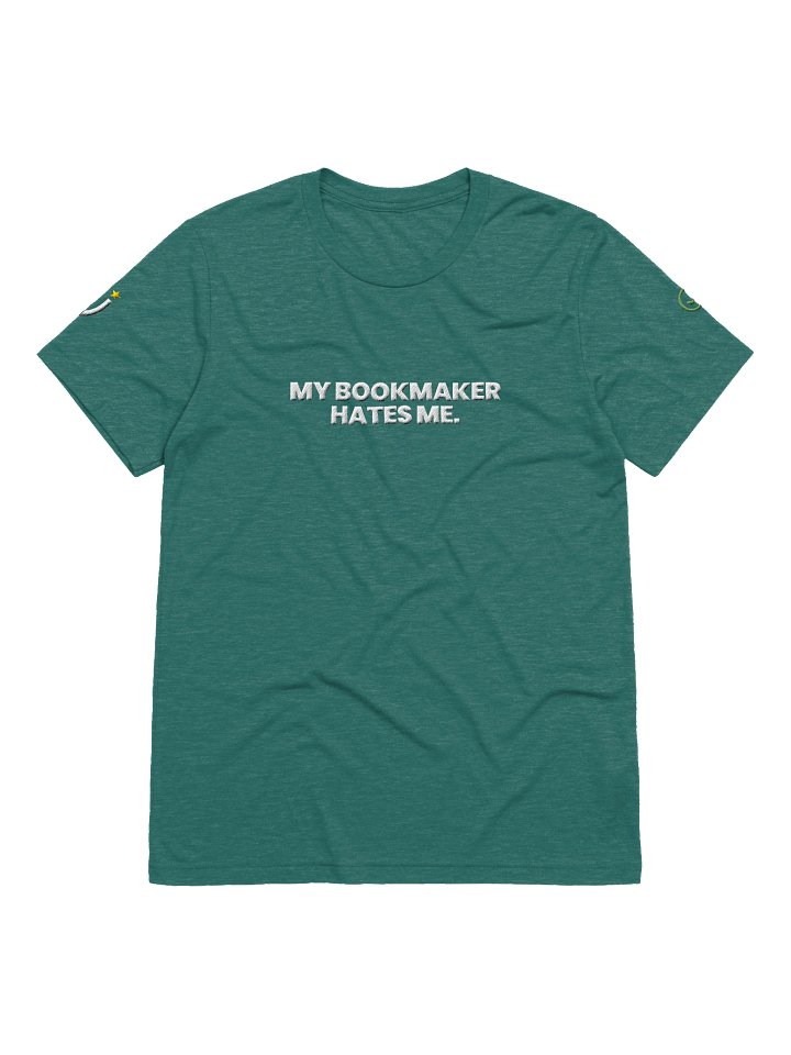MY BOOKMAKER HATES ME Teal Triblend Short Sleeve T-Shirt product image (1)