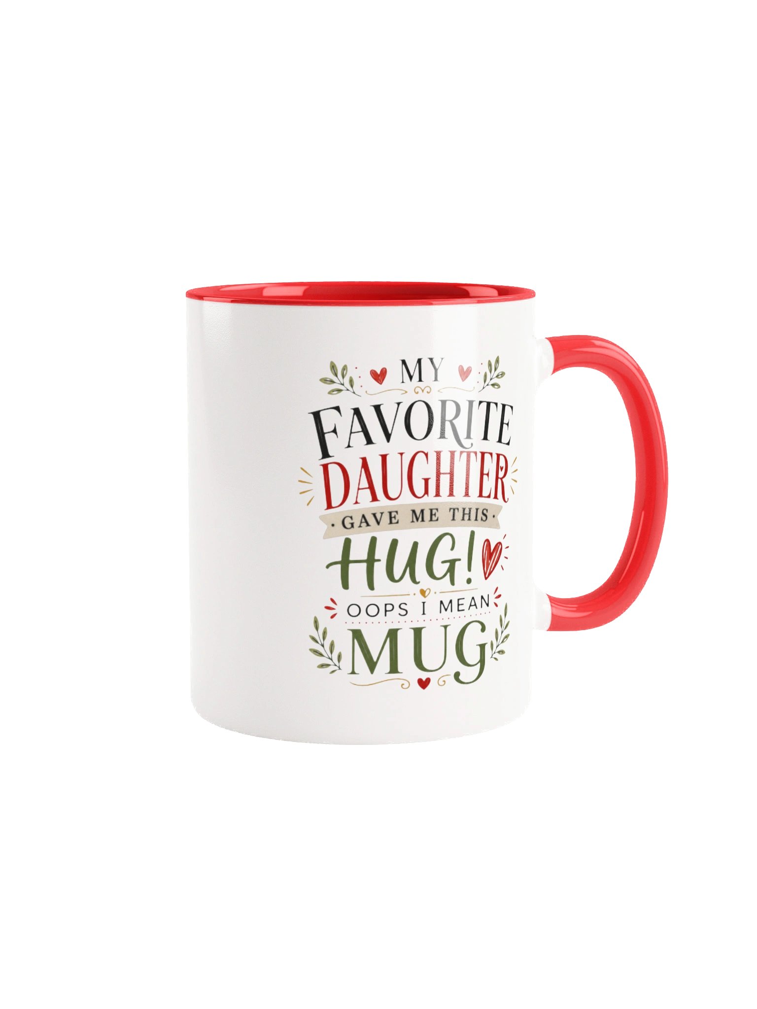 Funny Daughter Mug – My Favorite Daughter Gave Me This Hug Oops I Mean Mug – Daughter Gift for Mom or Dad product image (1)