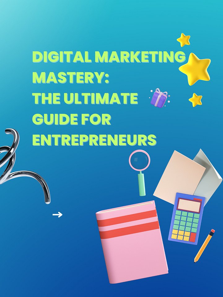 Digital Marketing Mastery: The Ultimate Guide for Entrepreneurs product image (2)
