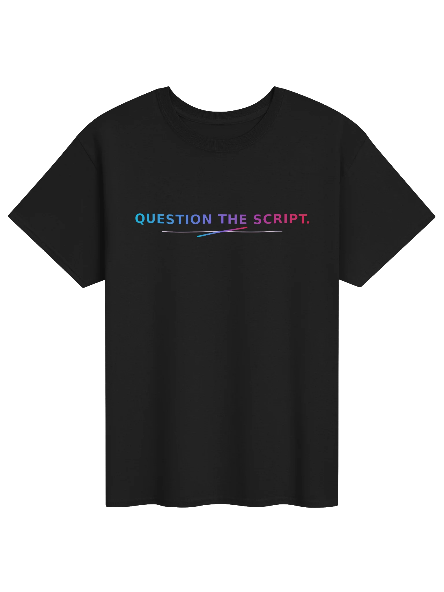 Question the Script | Keep Your Humanity T-Shirt product image (1)