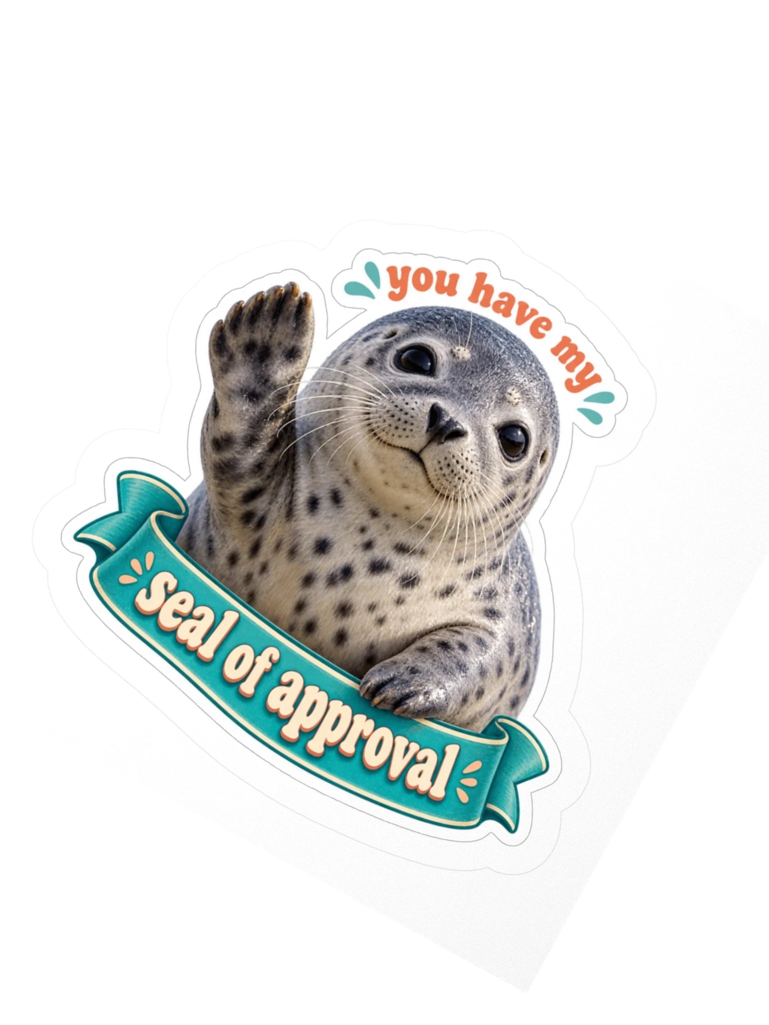 You Have My Seal of Approval — Seal Sticker product image (2)