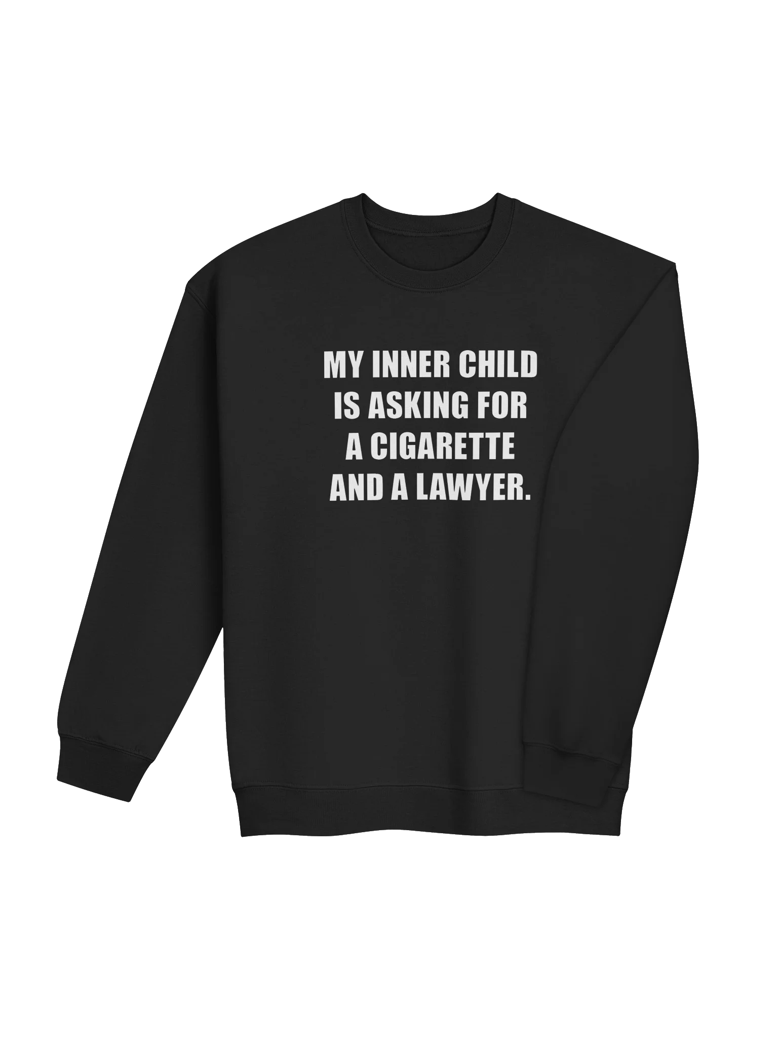 MY INNER CHILD IS ASKING FOR A CIGARETTE AND A LAWYER. product image (42)