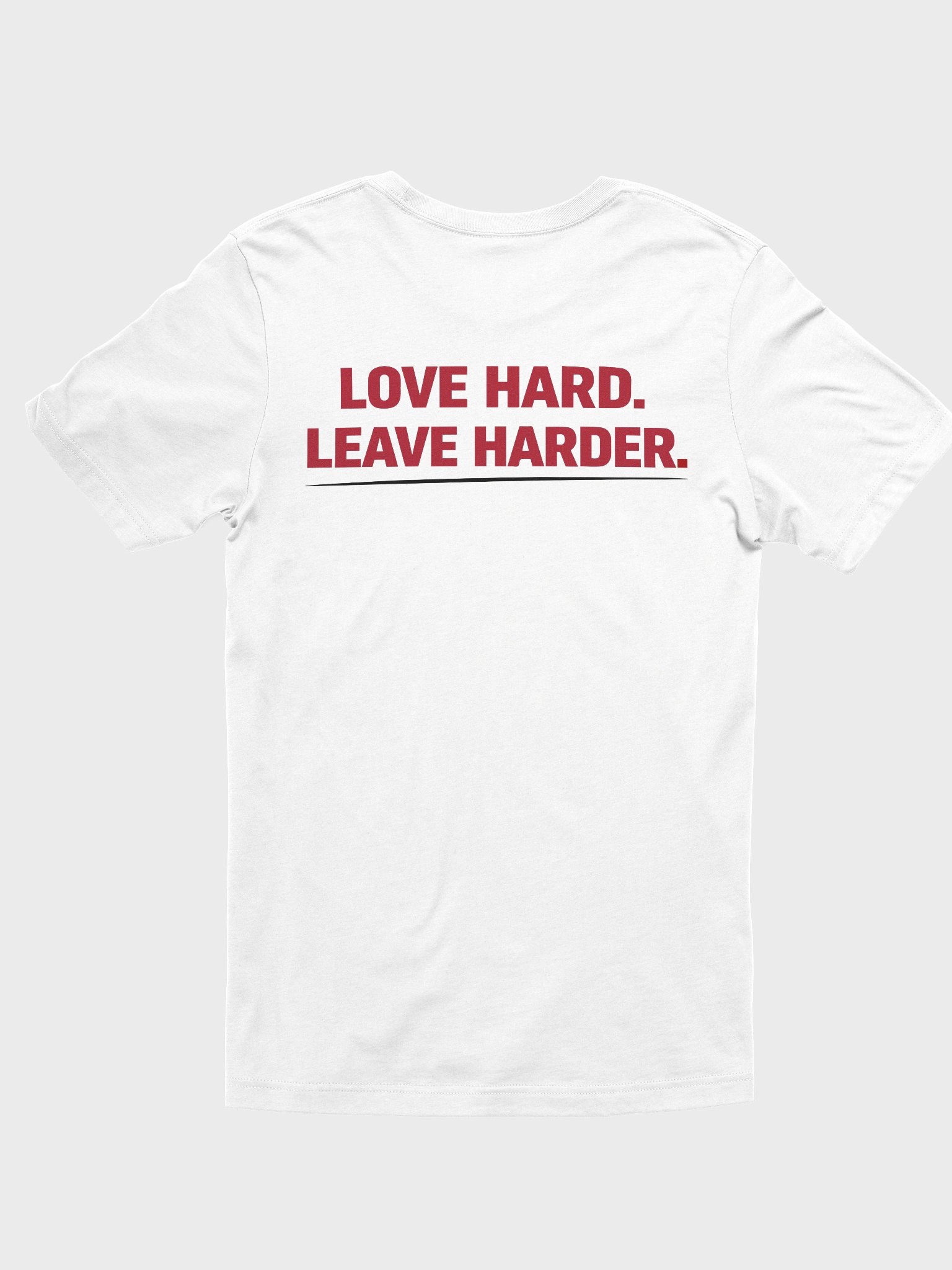 Love Hard Leave Harder T-Shirt product image (4)