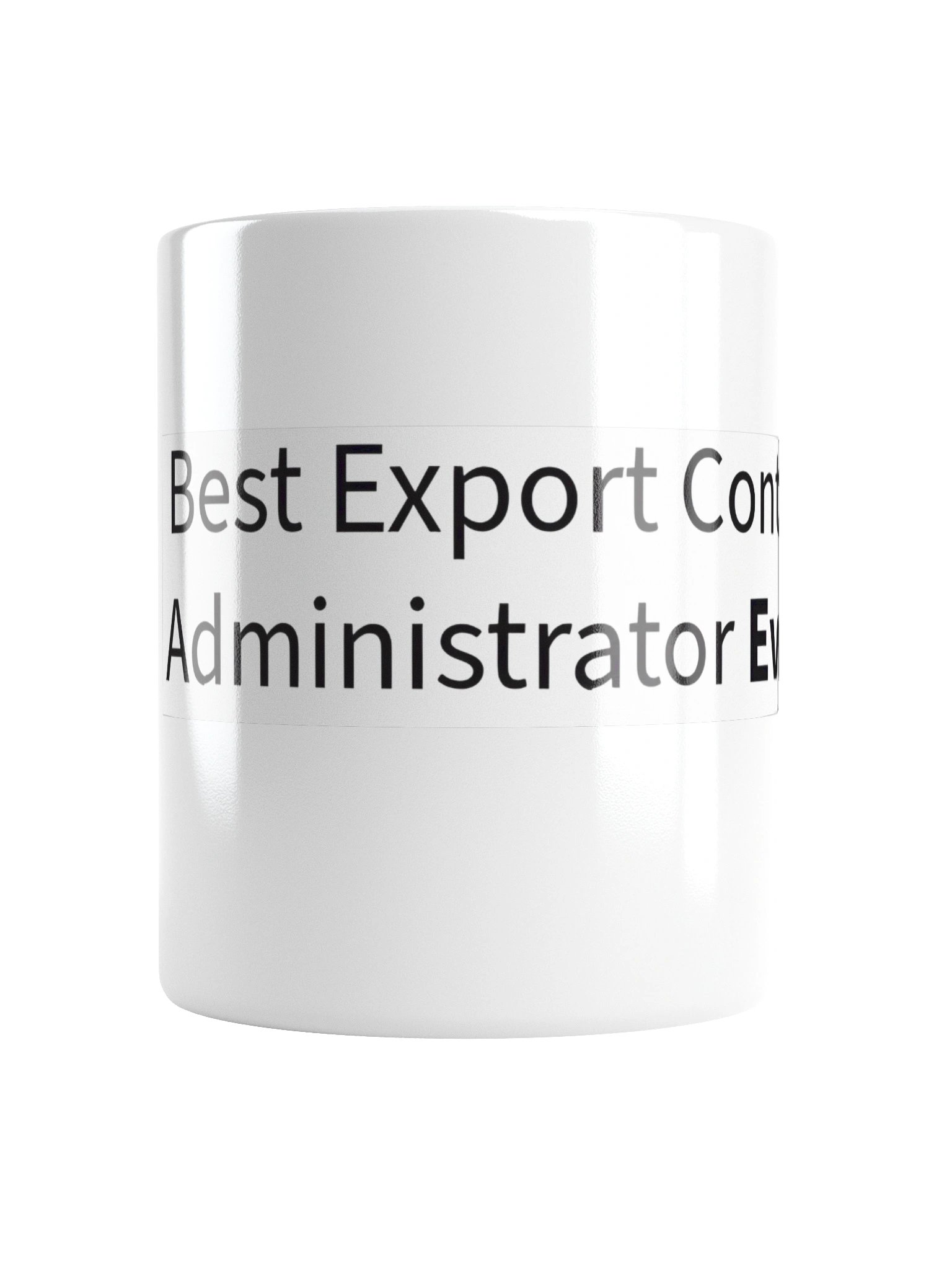 Best Export Control Administrator Ever Mug Wh 20 oz product image (6)