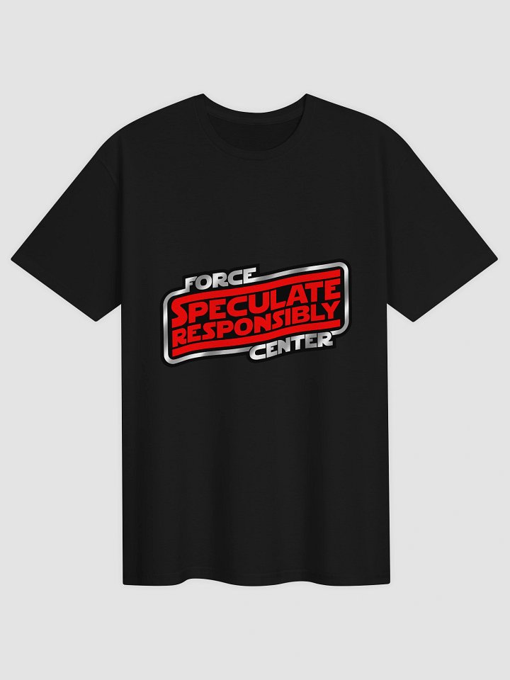 ForceCenter Speculate Responsibly Unisex T-Shirt product image (1)