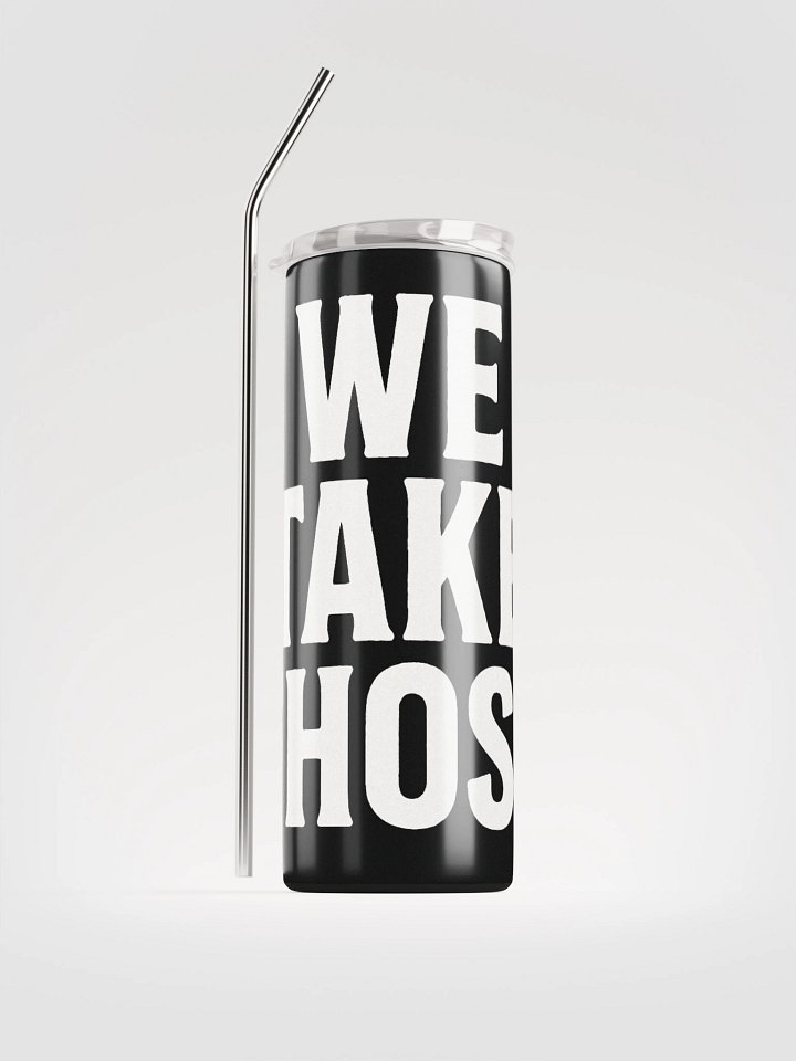 We Take Those Tumbler product image (1)