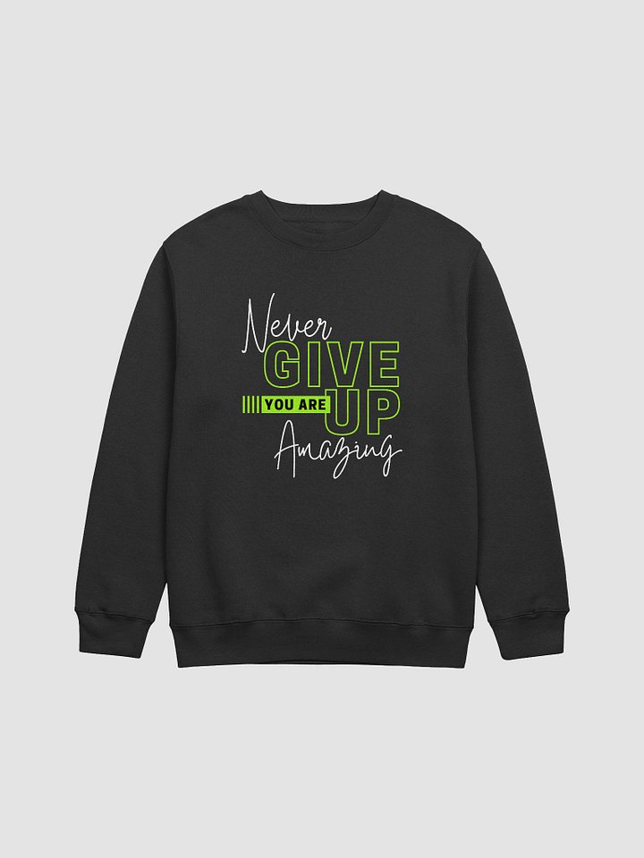 NeverGiveUp Motivational Crewneck Sweatshirt product image (1)