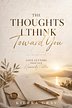 The Thoughts I Think Toward You eBook: Love Letters From Your Heavenly Father