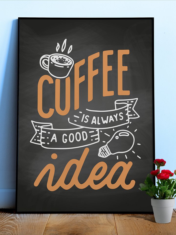 Coffee is always a good idea — Coffee Lettering Poster Print, Good Morning Coffee Poster, Coffee Lover Gift, Coffee Station Wall Art —Trendy Kitchen Wall Art,Kitchen Decor product image (1)