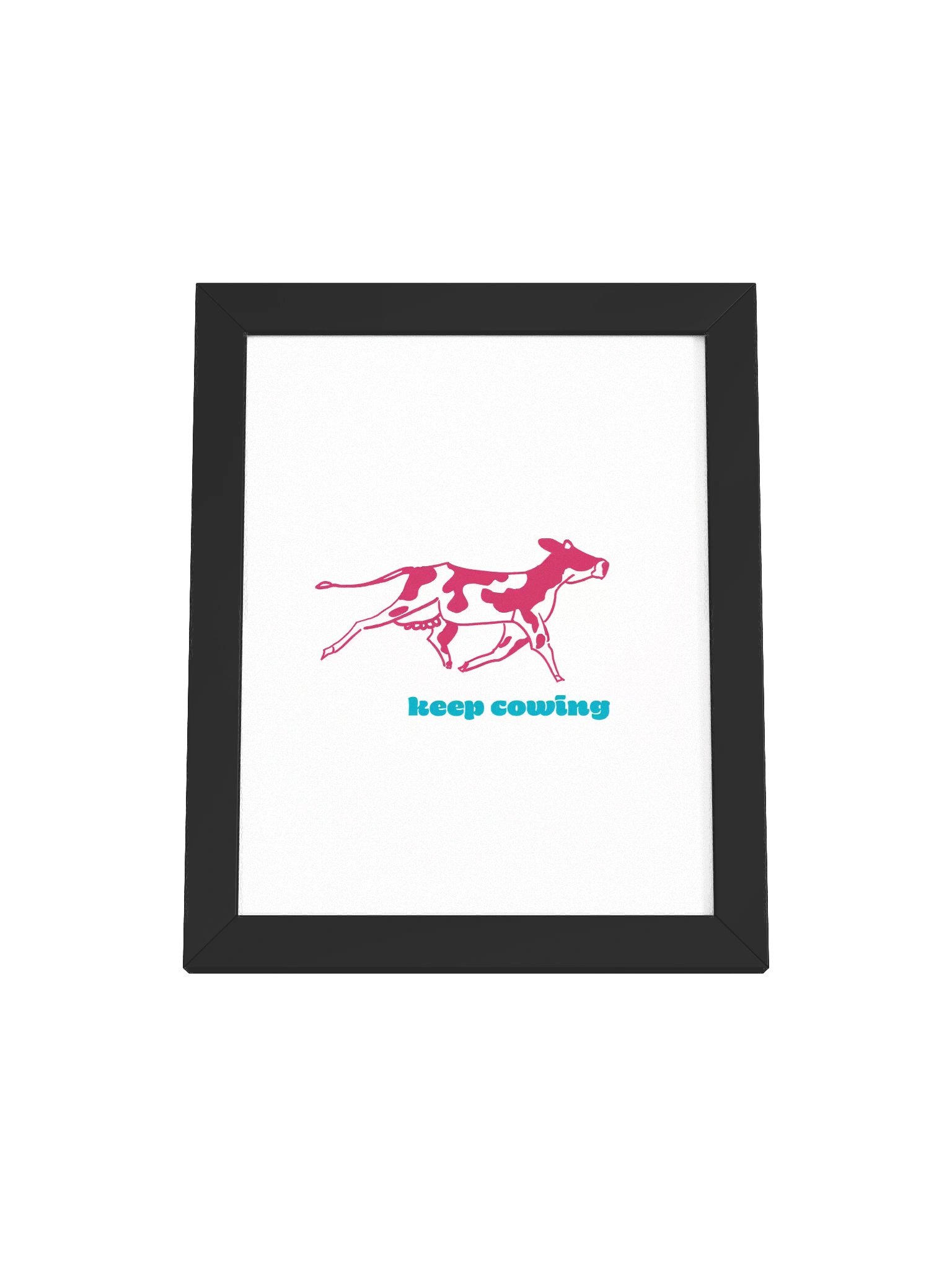 keep cowing - Framed Poster product image (1)