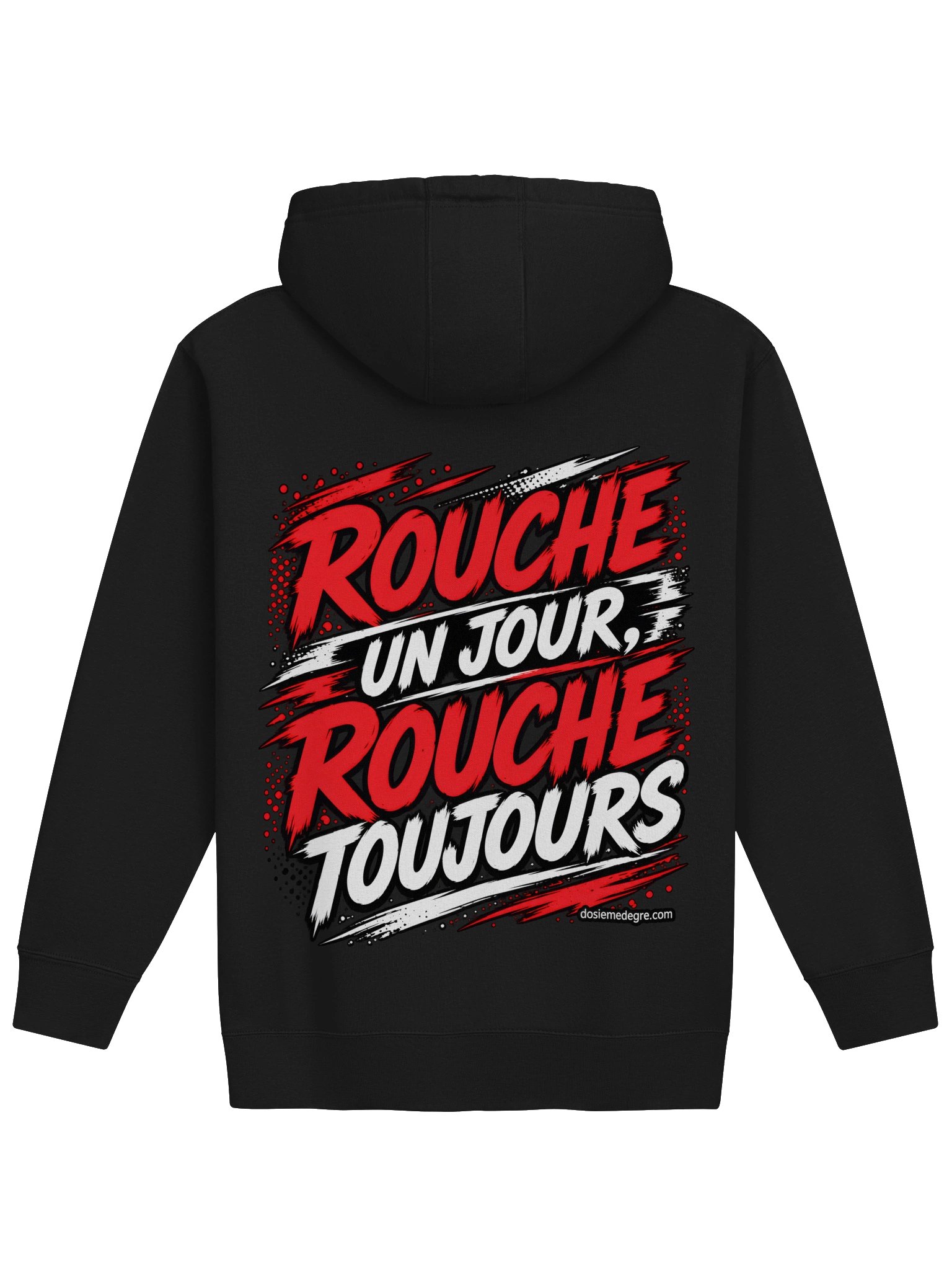 Rouche un jour, Rouche toujours — Hoodie product image (1)
