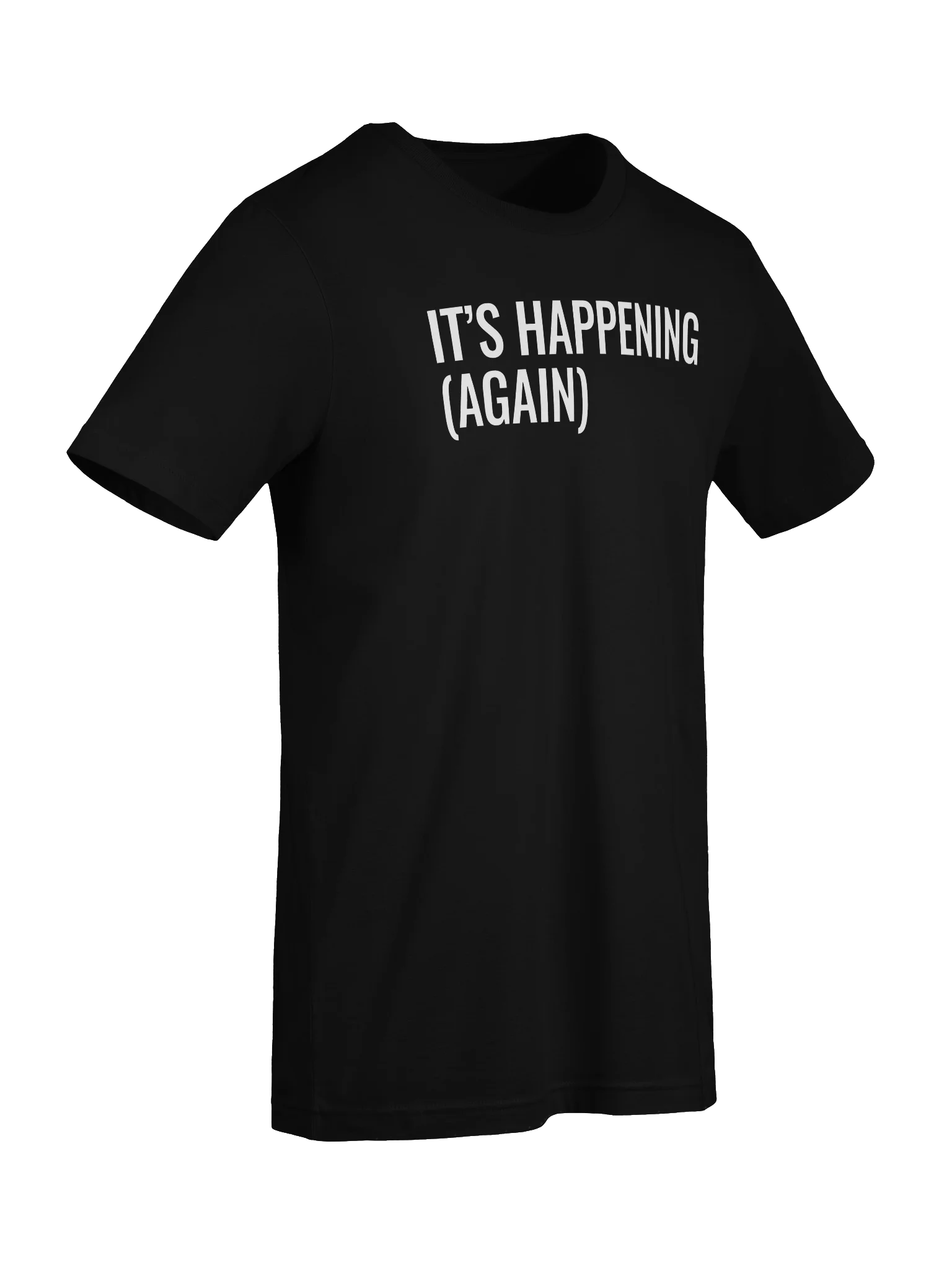It's Happening (Again) t-shirt product image (7)