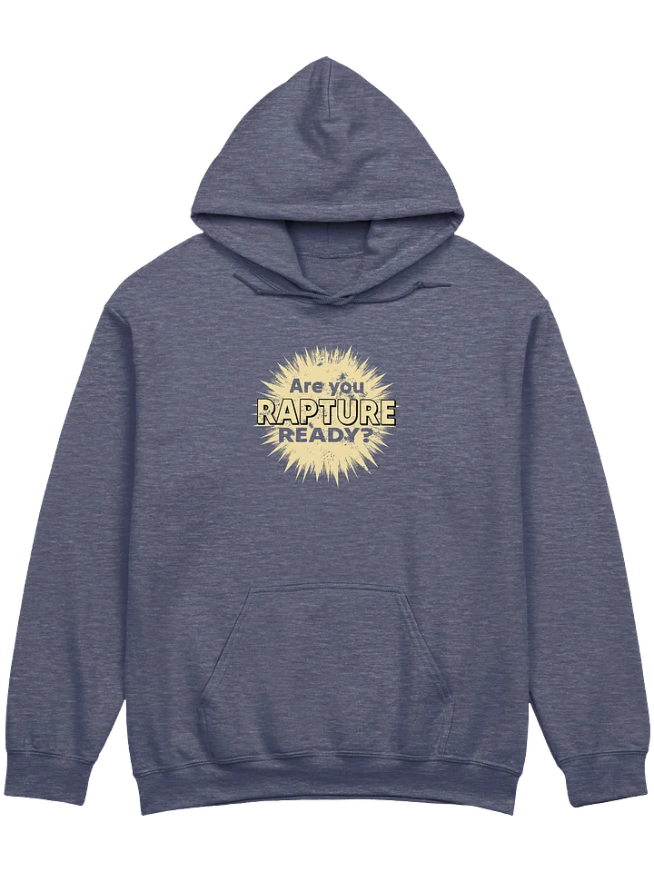 Are You Rapture Ready? Hoodie product image (1)