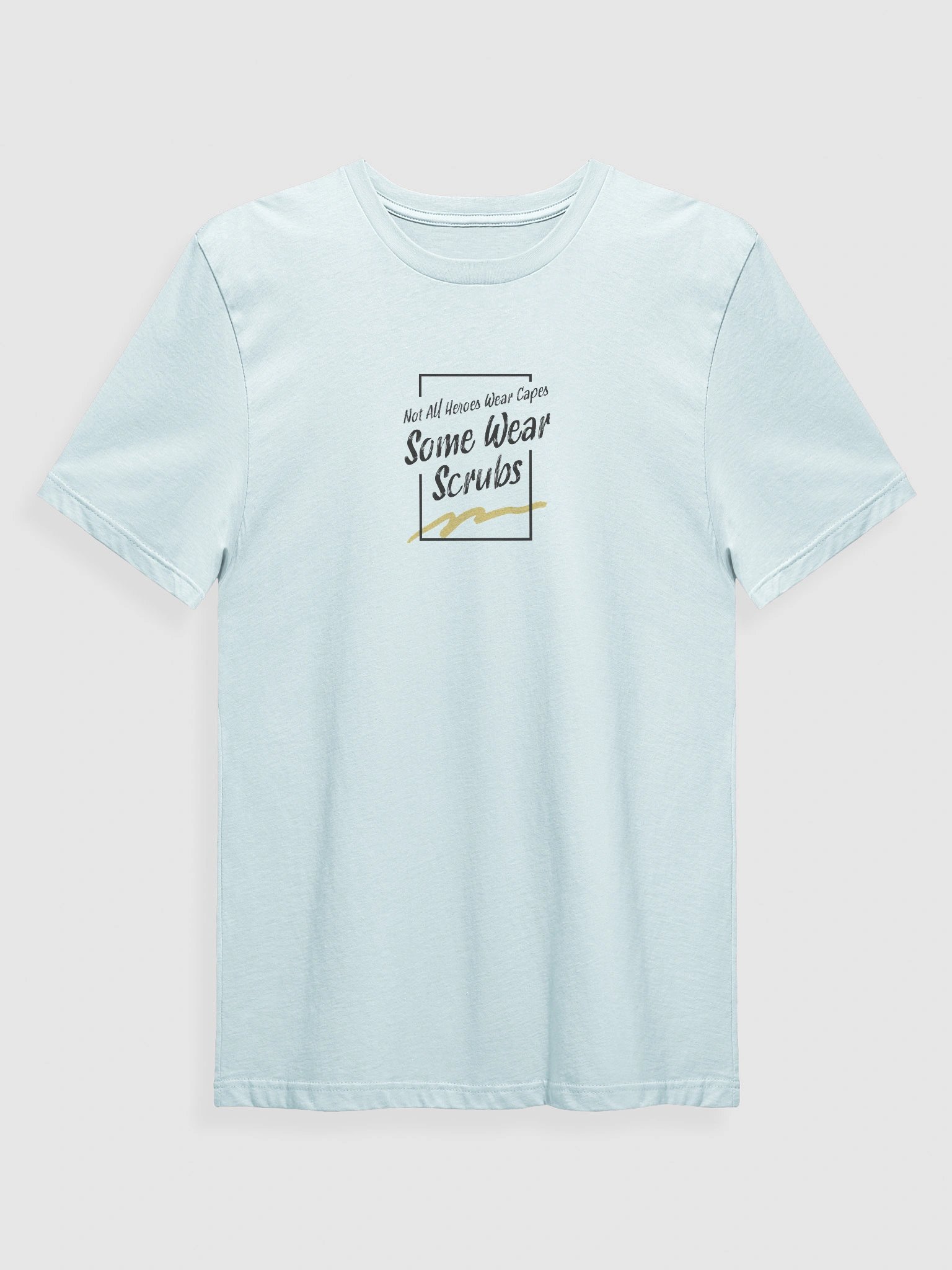 Not All Heroes Wear Capes T-Shirt product image (1)