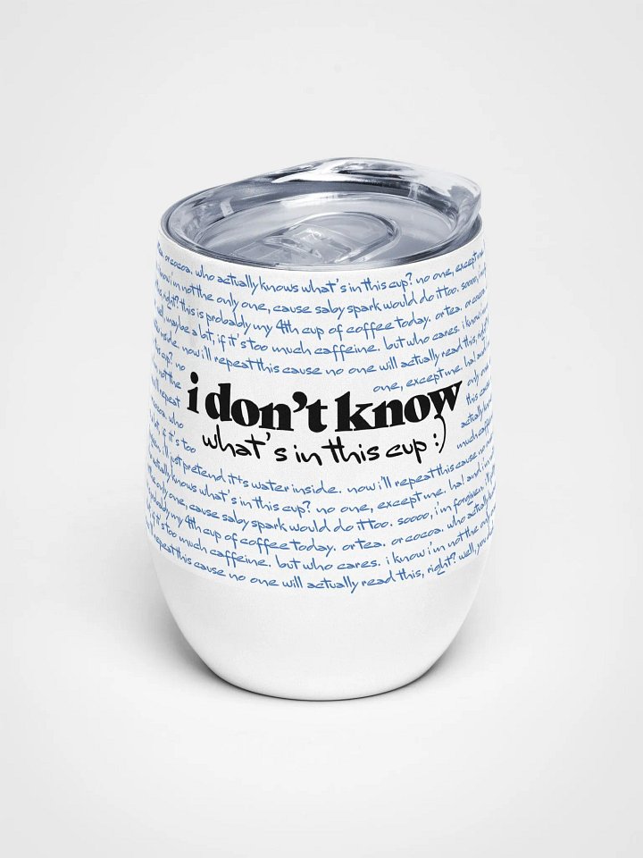 "i don't know what's in this cup" cup product image (1)