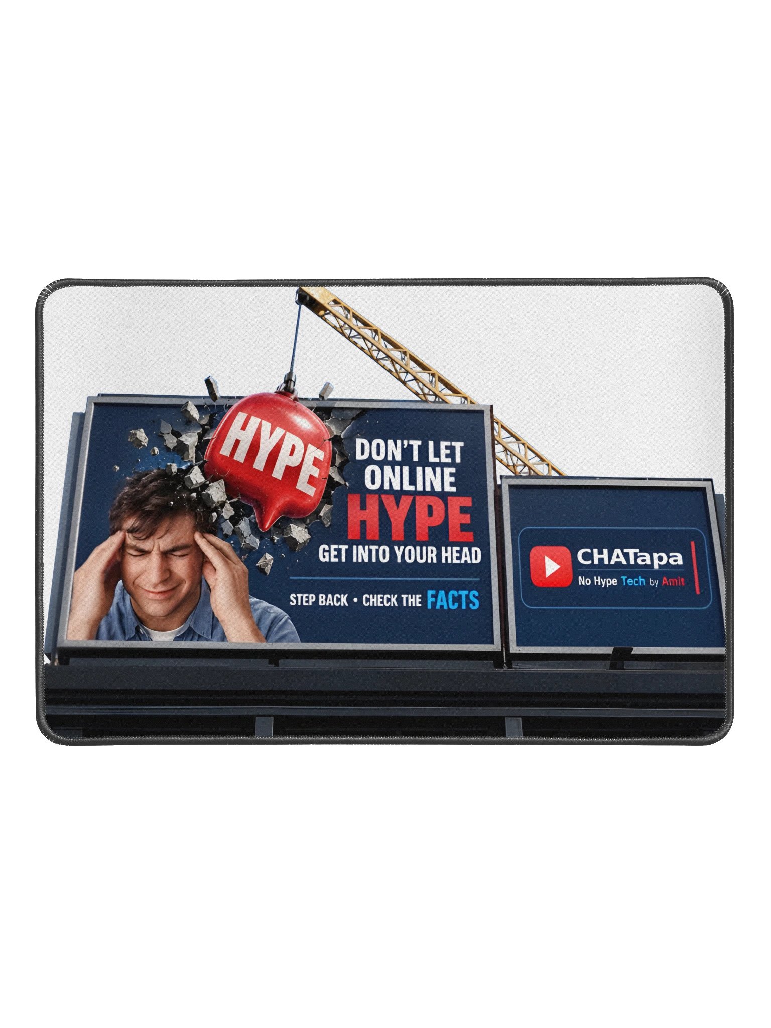 Don’t Let Online Hype Get Into Your Head – CHATapa Desk Mat product image (1)