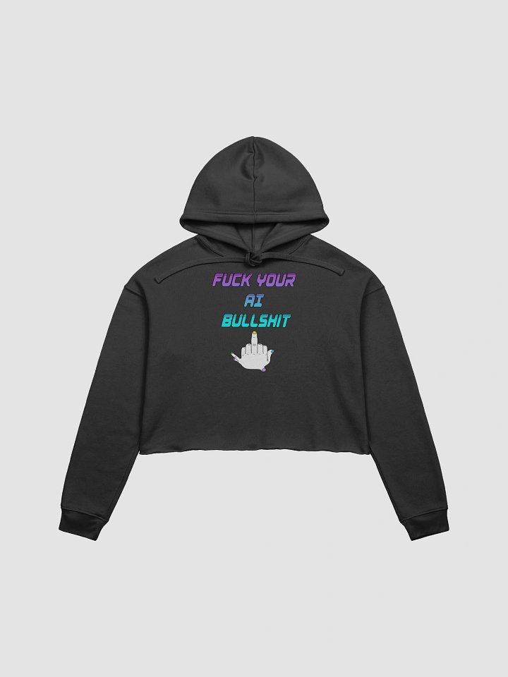 AI Bullshit Crop Hoodie product image (1)