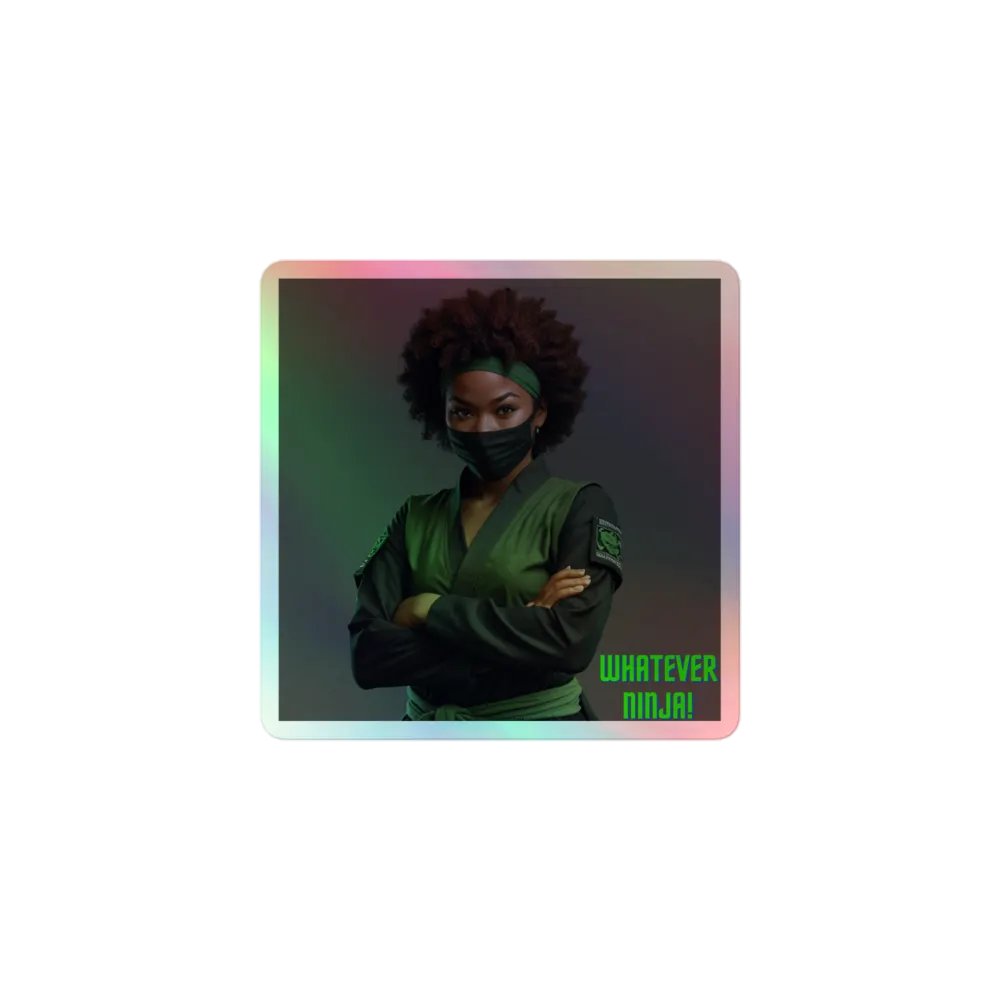 Whatever Ninja Holographic Sticker product image (1)