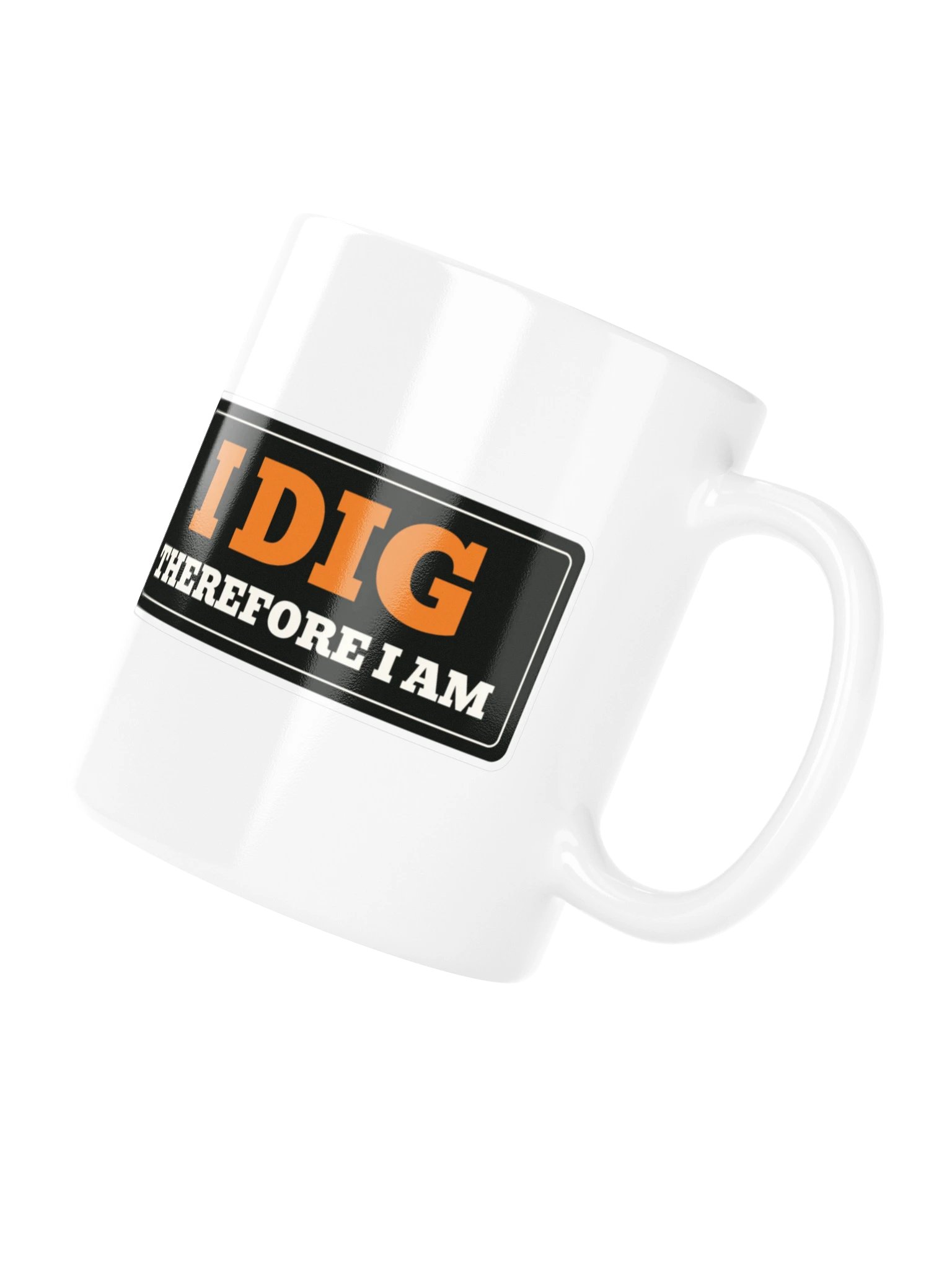 I dig therefore I am — Mug product image (4)