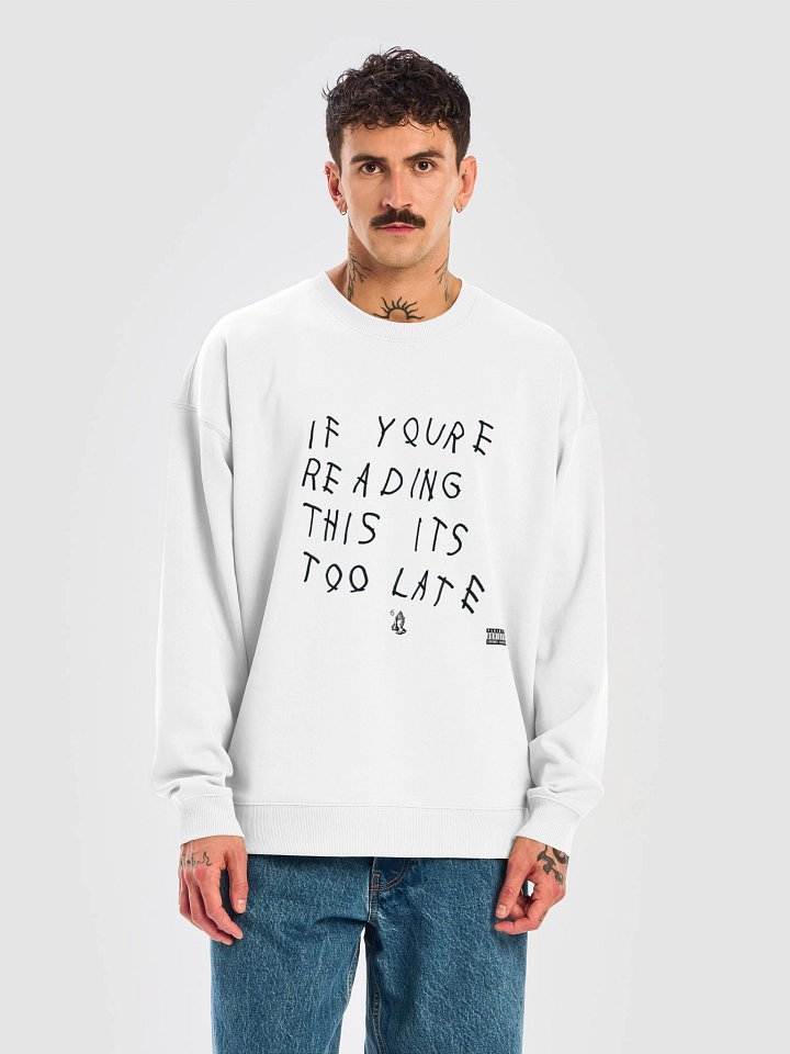 If You're Reading This It's Too Late Hoodie product image (2)