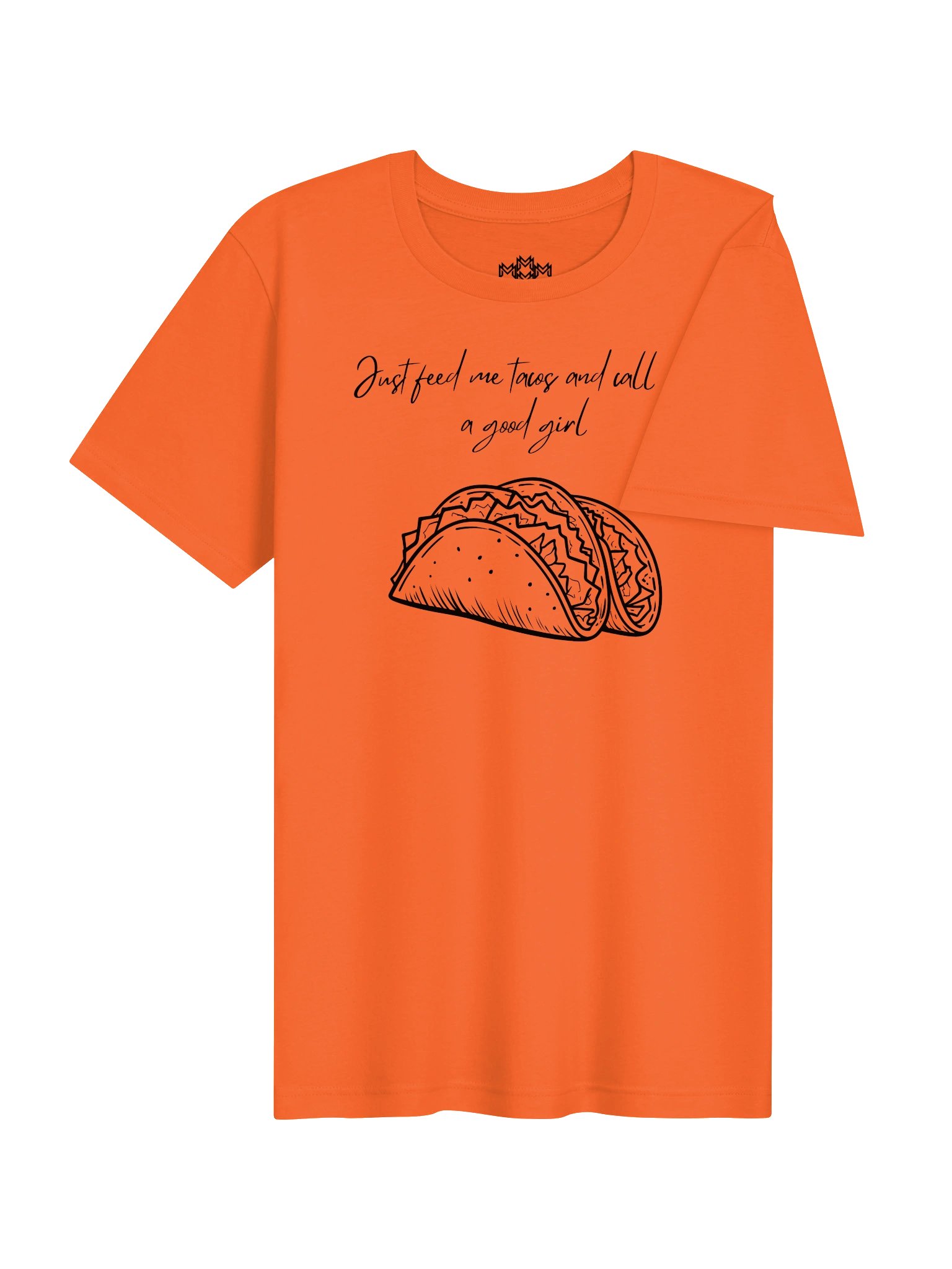 Just feed me tacos and call me a good girl product image (4)