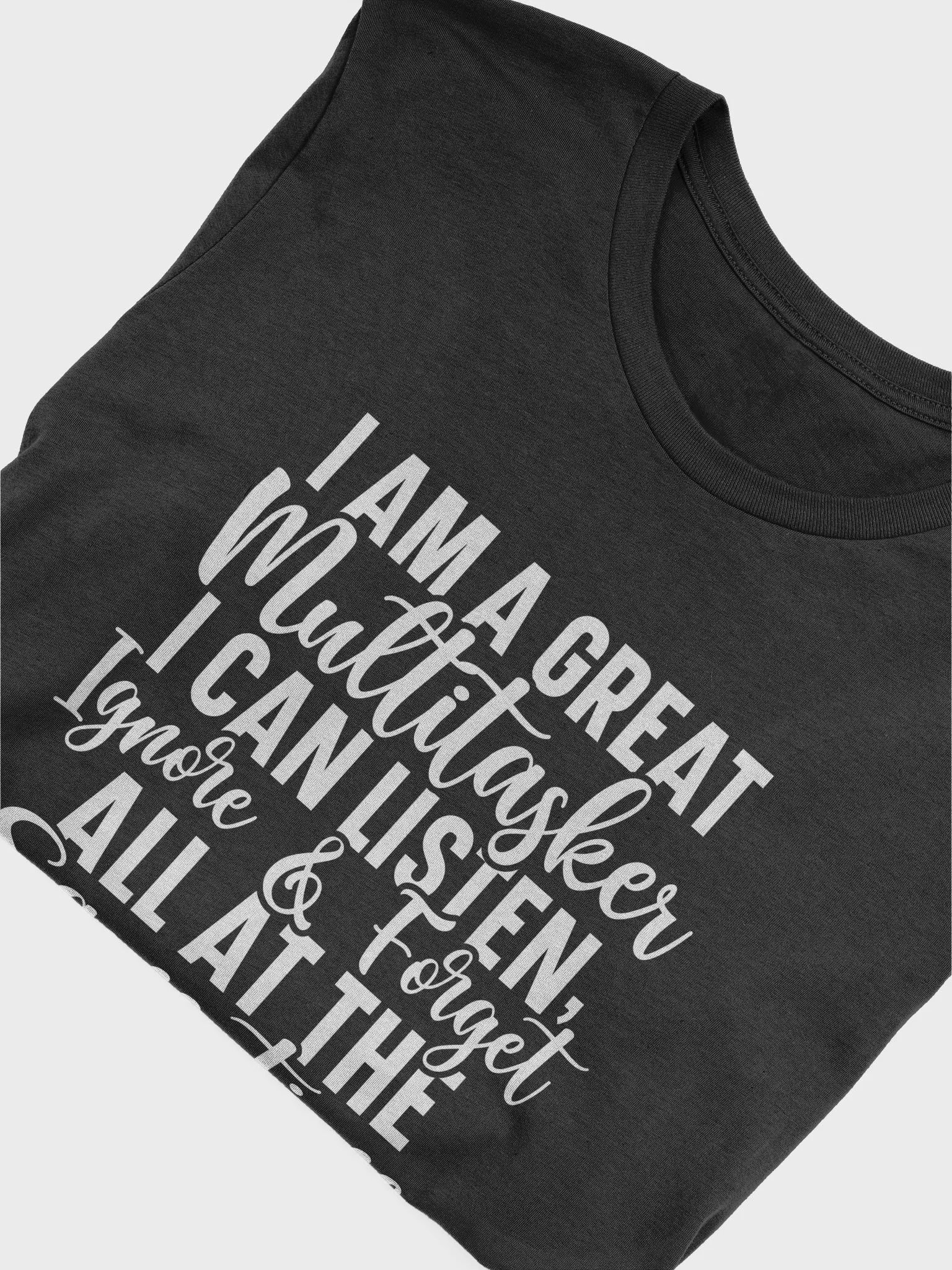 I Am A Great Multitasker I Can Listen Women's Black T-Shirt product image (6)