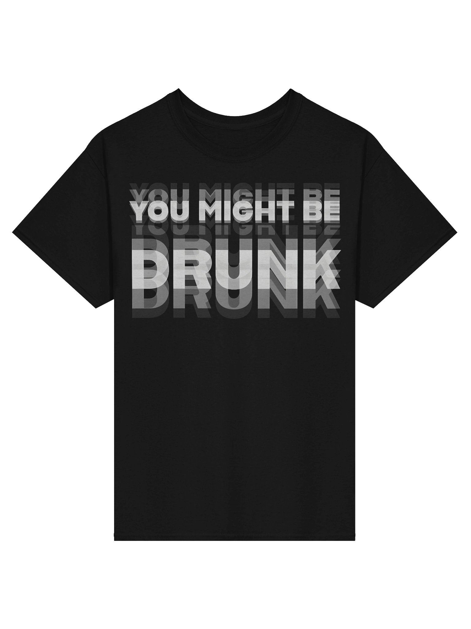 You Might Be Drunk Shirt product image (3)