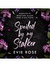 Spoiled by my Stalker - Audiobook