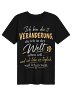 ICH BIN DIE VERÄNDERUNG – Statement T-Shirt | Deutsch
