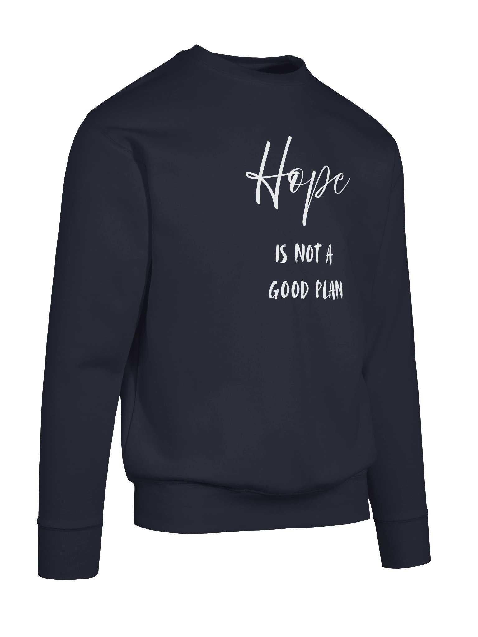Hope Is Not A Good Plan Crewneck Sweatshirt product image (64)