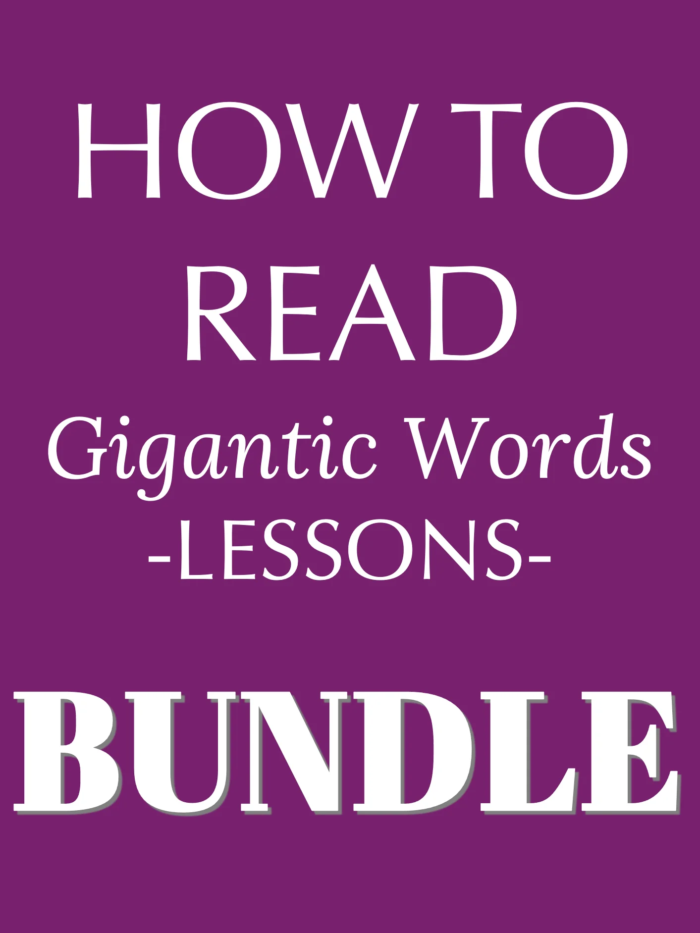 How to Read Gigantic Words: Lessons (Grades 4-8) / Bundle product image (1)