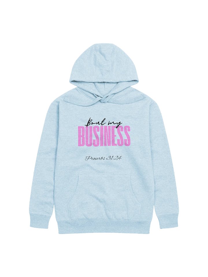 Prov. 31:24 "Bout My" Hoodie product image (1)