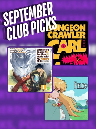 🎉 **September Club Picks are here!** 📺📚🎮

**Anime – *Campfire Cooking in Another World with My Absurd Skill***
Fantasy advent...