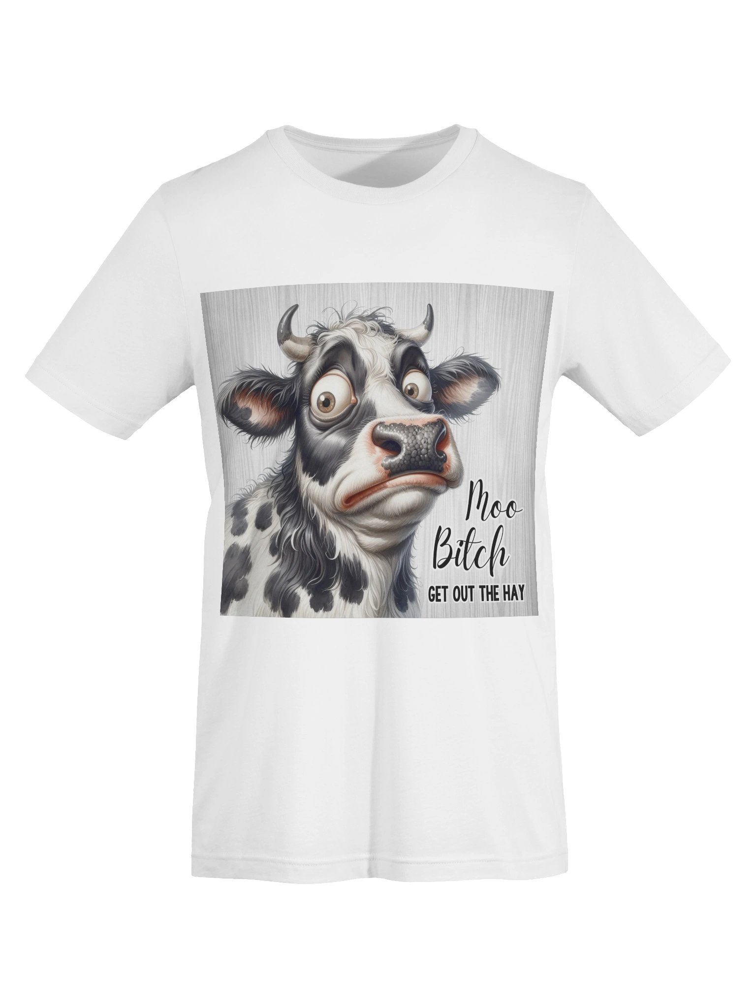 Moo Bitch Get Out the Hay product image (7)