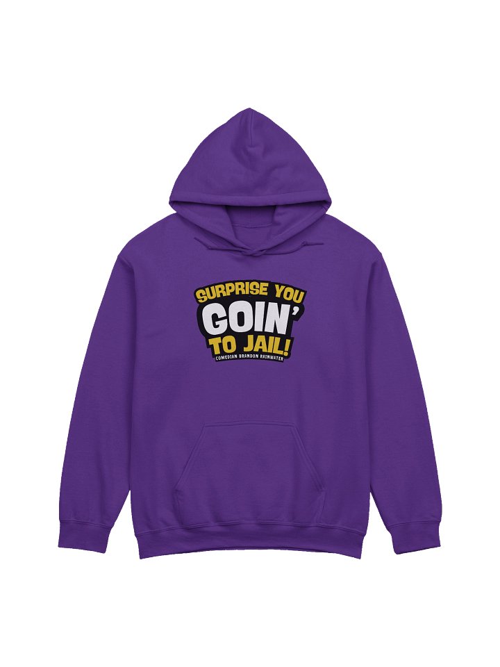 SURPRISE! You Goin' to Jail Text Hoodie product image (13)