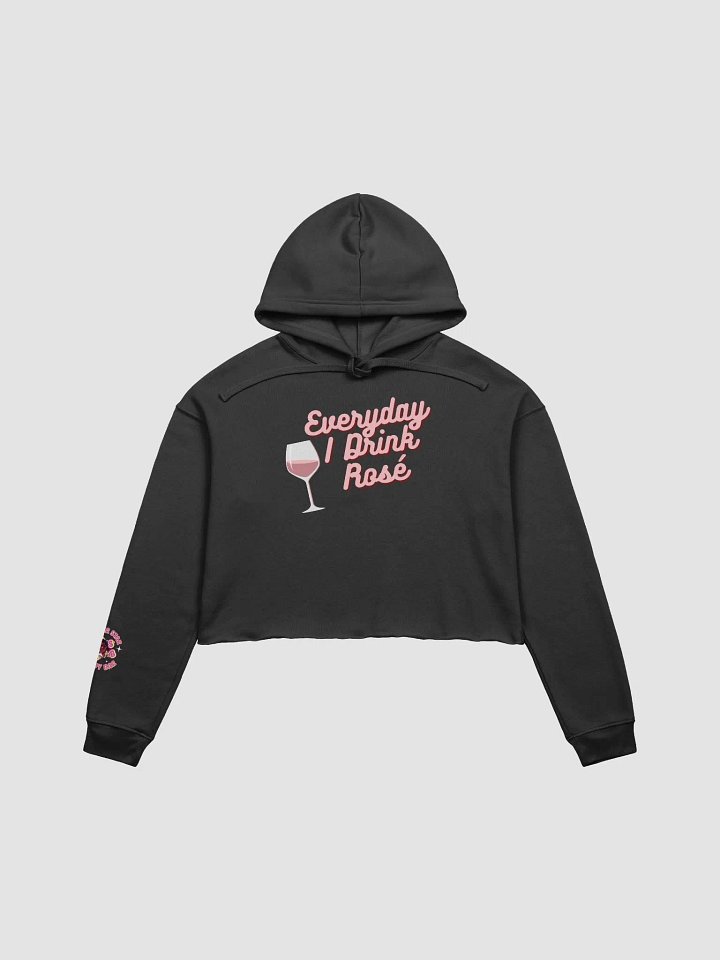 Everyday I Drink Rosé Crop Hoodie product image (1)