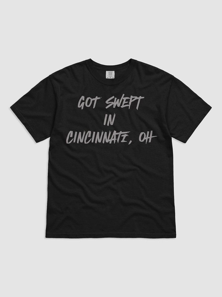 Got Swept In Cincinnati Oh Shirt product image (12)
