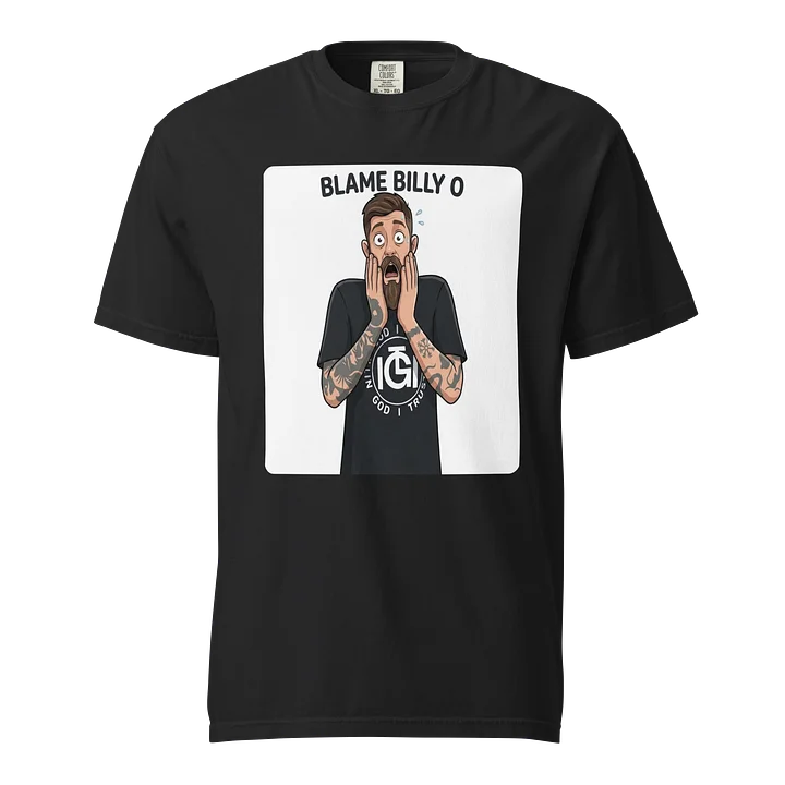 Blame Billy O Shirt! product image (1)