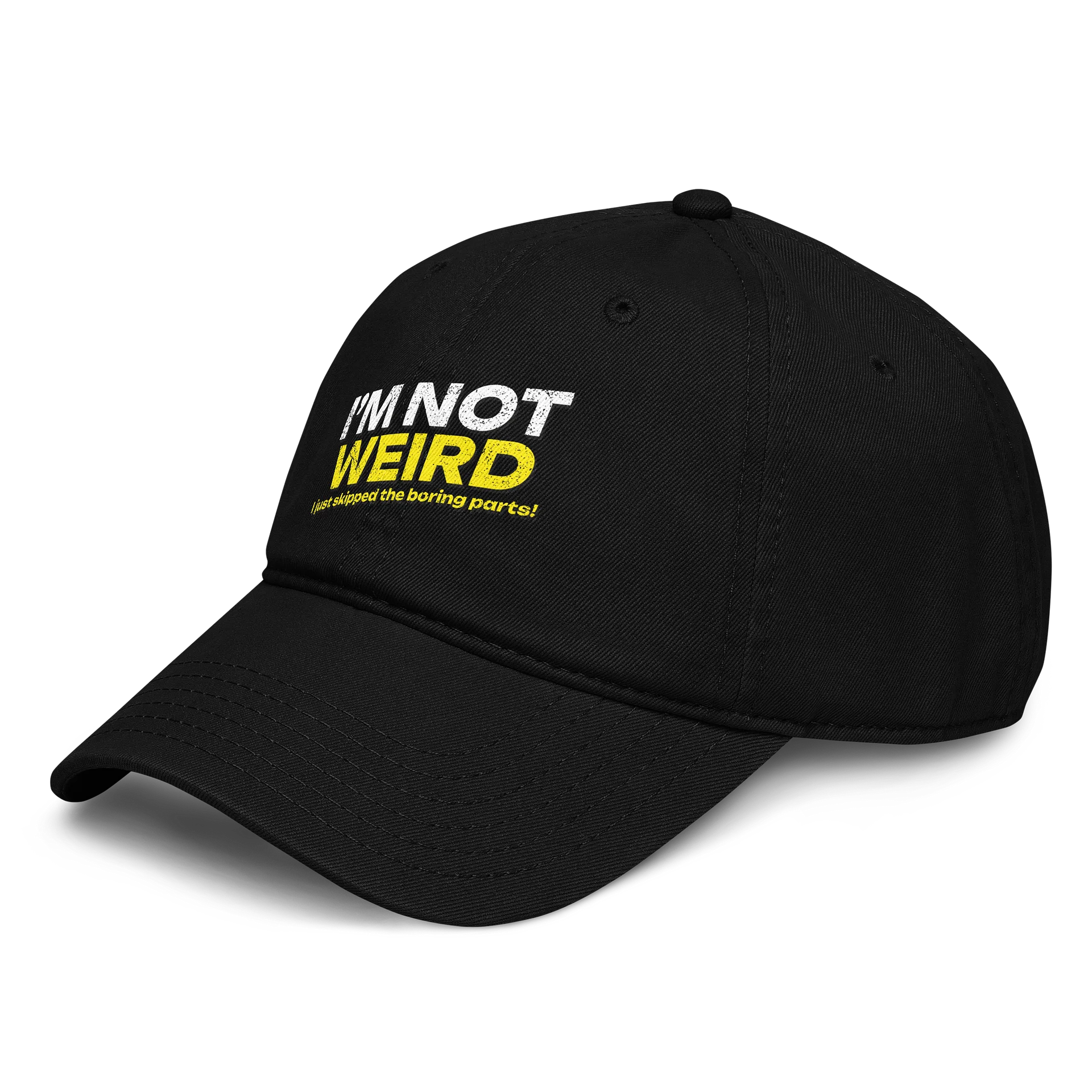 I'm Not Weird I Just Skipped The Boring Parts! Hat product image (3)