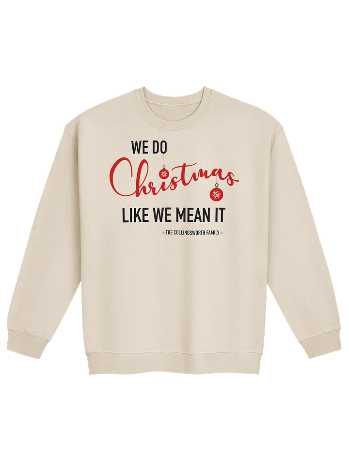 We Do Christmas Like We Mean It sweatshirt - tan product image (1)