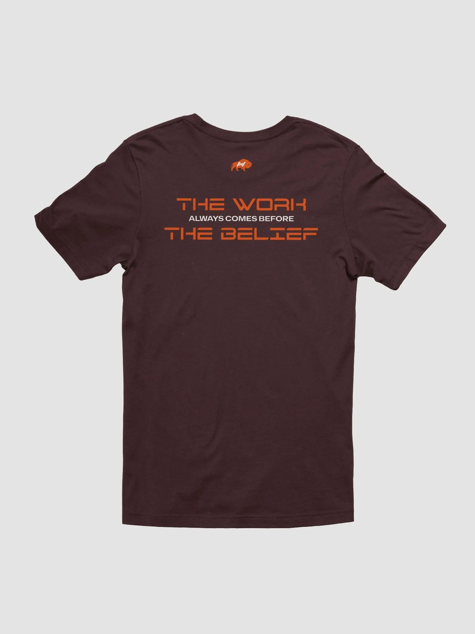 Work Before Belief Tshirt product image (93)