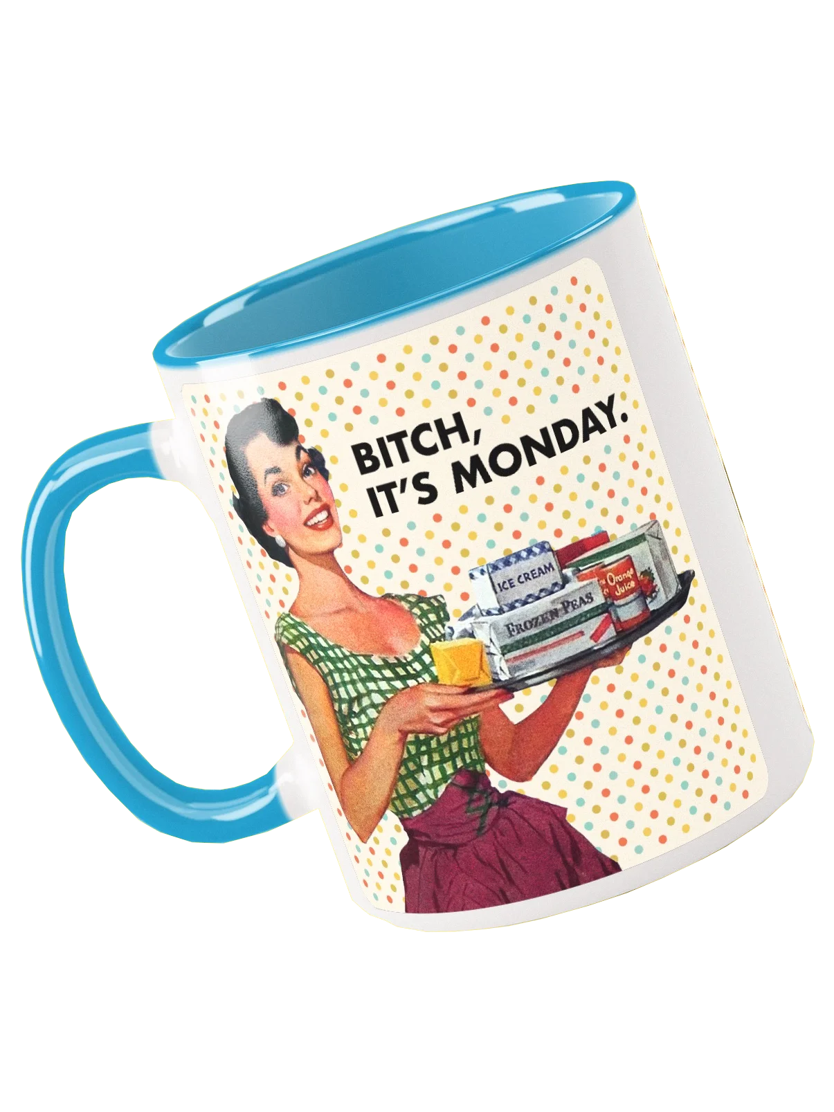 Bitch, It's Monday / Mug product image (1)