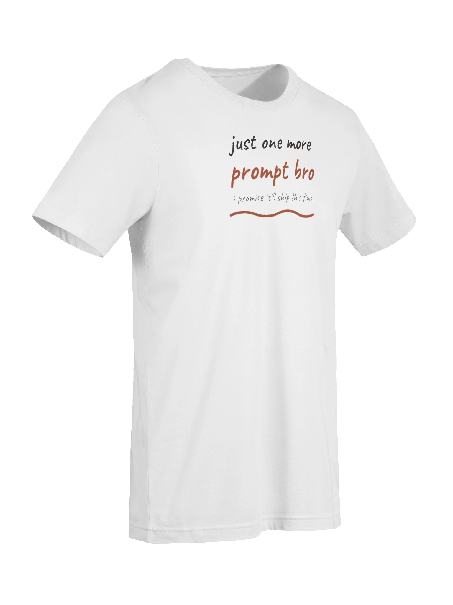Just One More Prompt Bro Tee product image (7)
