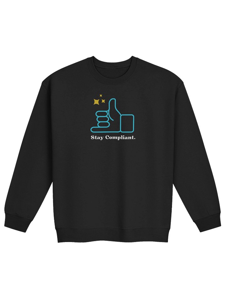 Stay Compliant Sweatshirt product image (1)